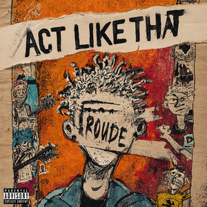 Act Like That by ROUDE