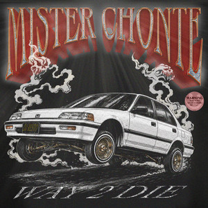 mr chonte / way 2 die by rest in pimpp