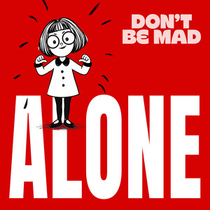 ALONE by Don't Be Mad