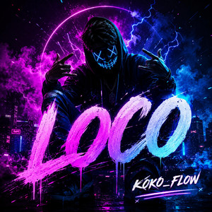 LOCO by KOKO_FLOW