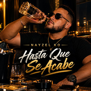 Hasta Que Se Acabe by NAYZEL KO