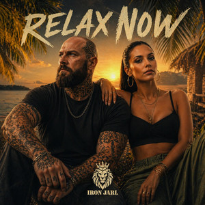 Relax Now by Iron Jarl