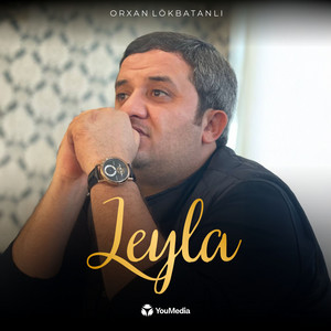 Orxan Lökbatanlı - Leyla