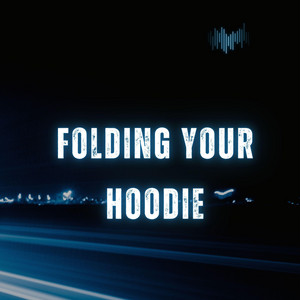 Folding Your Hoodie by ligixta rd