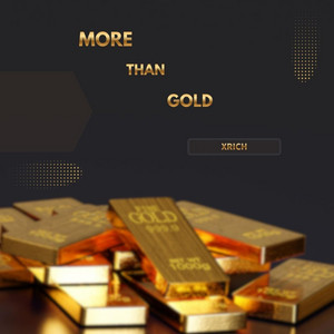 More Than Gold by Xrich