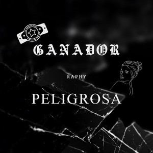 GANADOR & PELIGROSA