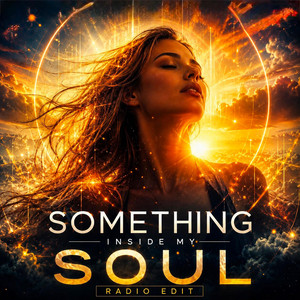Something Inside My Soul - Radio Edit by danieldh3