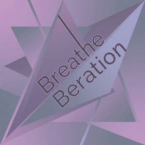 Breathe Beration by Gale Mercer