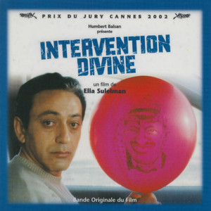Intervention divine (Bande originale du film d'Elia Suleiman ...