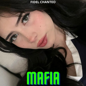 Mafia by Fidel Chanteo