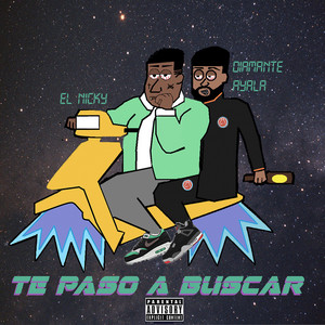 Te Paso a Buscar by Diamante Ayala, El Nicky