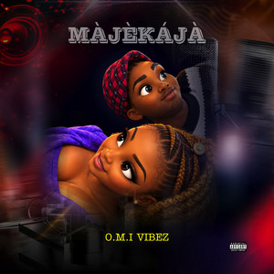 Màjèkájà by O.M.I Vibez