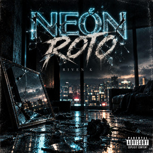 Neón Roto by Riven K