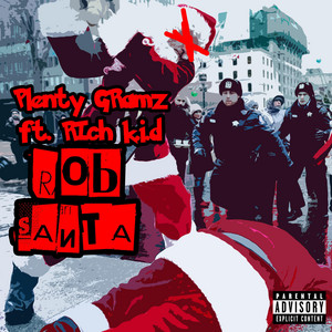 ROB SANTA by Plenty Gramz, Rich K.I.D
