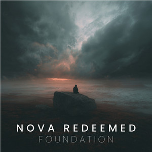 FOUNDATION by Nova Redeemed