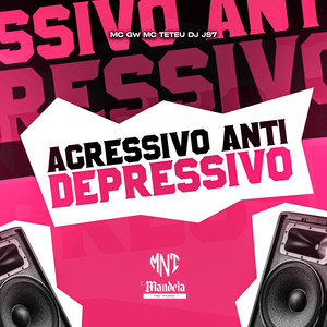 DJ JS7 Original - Agressivo Anti Depressivo (feat. MC GW & MC Teteu)