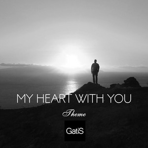 My Heart With You. Theme by GatiS