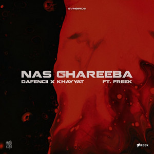 Nas Ghareeba by Dafencii, Khayyat, Freek