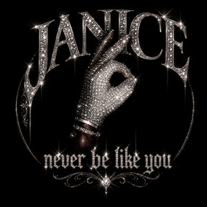 JANICE STFU x never be like you