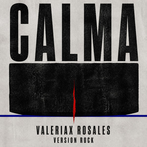 Calma (Versión Rock) by Valeriax Rosales