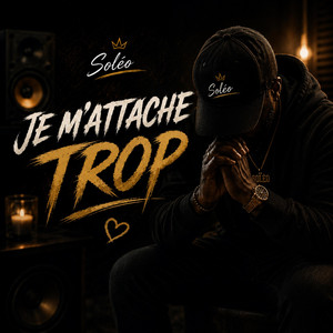 Je m'attache trop by Soléo