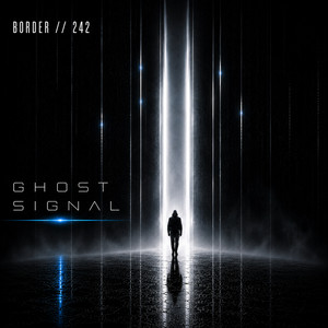 Ghost Signal by BORDER 242