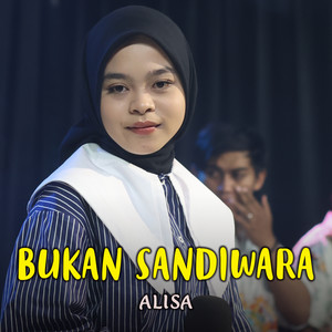 Bukan Sandiwara by Alisa
