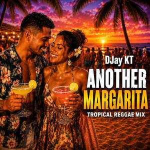Another Margarita - Tropical Reggae Mix by DJay KT