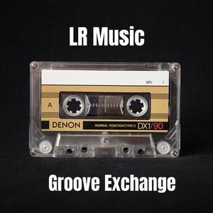 Groove Exchange by LR Music