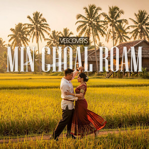 Min Choal Roam - Khmer/English by VeeCovers