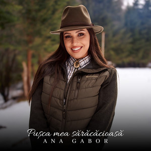 Ana Gabor - Pușca Mea Sărăcăcioasă
