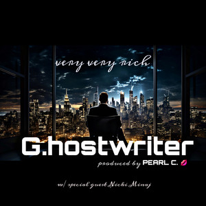 G. hostwriter - very very rich (feat. PEARL C.)