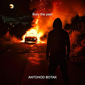 ANTOHOD BOTAK - Bury the Past