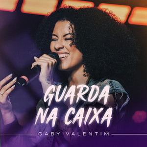 Guarda na Caixa - Ao Vivo by Gaby Valentim