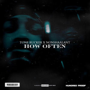 How Often by Tone Rucker, NONShaaLANT