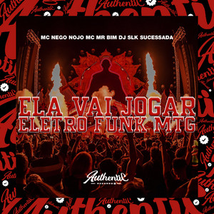 Dj Slk Sucessada - Ela Vai Jogar Eletro Funk Mtg (feat. MC Mr Bim & MC Nego Nojo)