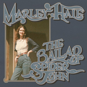 The Ballad Of Spider John by Marley Hale
