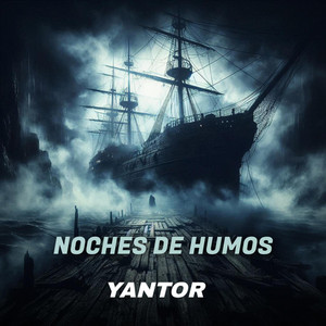NOCHES DE HUMOS by YANTOR
