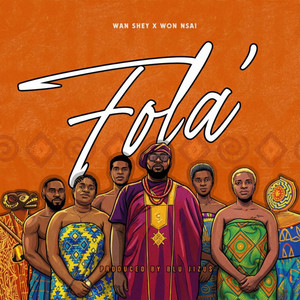 Wan Shey & Won Nsai - Fola'