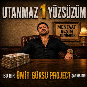 Utanmaz 1 Yüzsüzüm by Ümit Gürsu Project