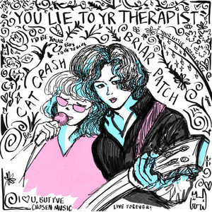 You Lie To Yr Therapist by Cat Crash, briar patch