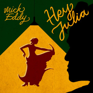 Hey Julia by Mick Eddy