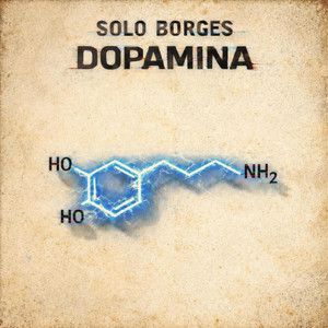 Dopamina by Solo Borges