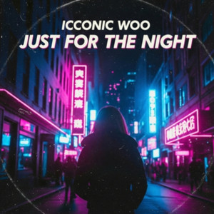 Just for the Night by Icconic Woo