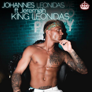 King Leonidas (feat. Jeremiah) - Single by Johannes Leonidas | Spotify