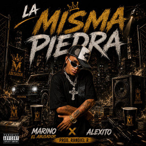 La Misma Piedra by Marino El Abusador, Alexito