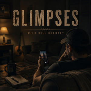 Glimpses by Wild Bill Country