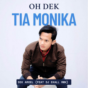 OH DEK TIA MONIKA - Breakbeat Version by Dek Aroel
