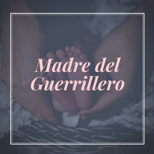Música Fariana - Madre del Guerrillero