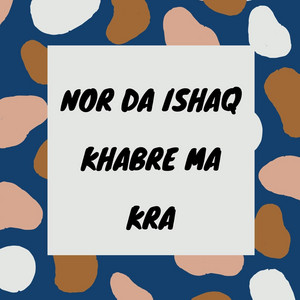 Saleem Marwat - Nor Da Ishaq Khabre Ma Kra